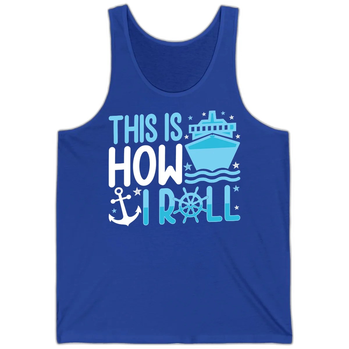 This Is How I Roll Cruise Tank Top - Sunny Vibes in True Royal