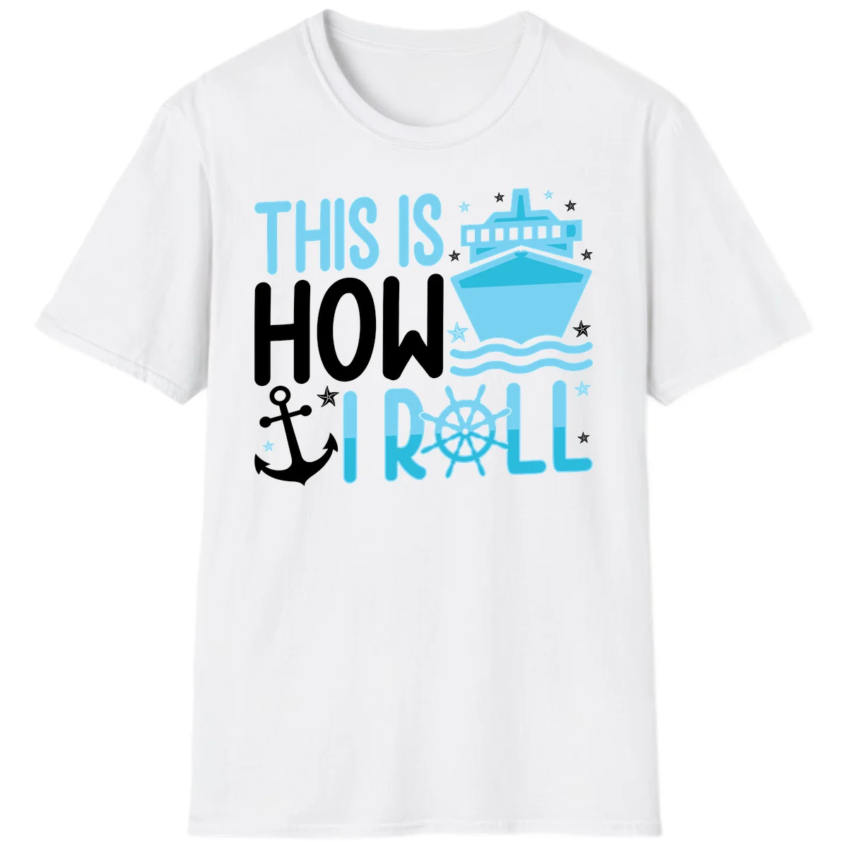 This Is How I Roll Cruise T-Shirt - Funny Nautical Pun in White