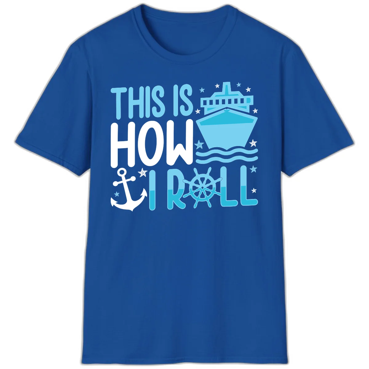 This Is How I Roll Cruise T-Shirt - Funny Nautical Pun in Royal