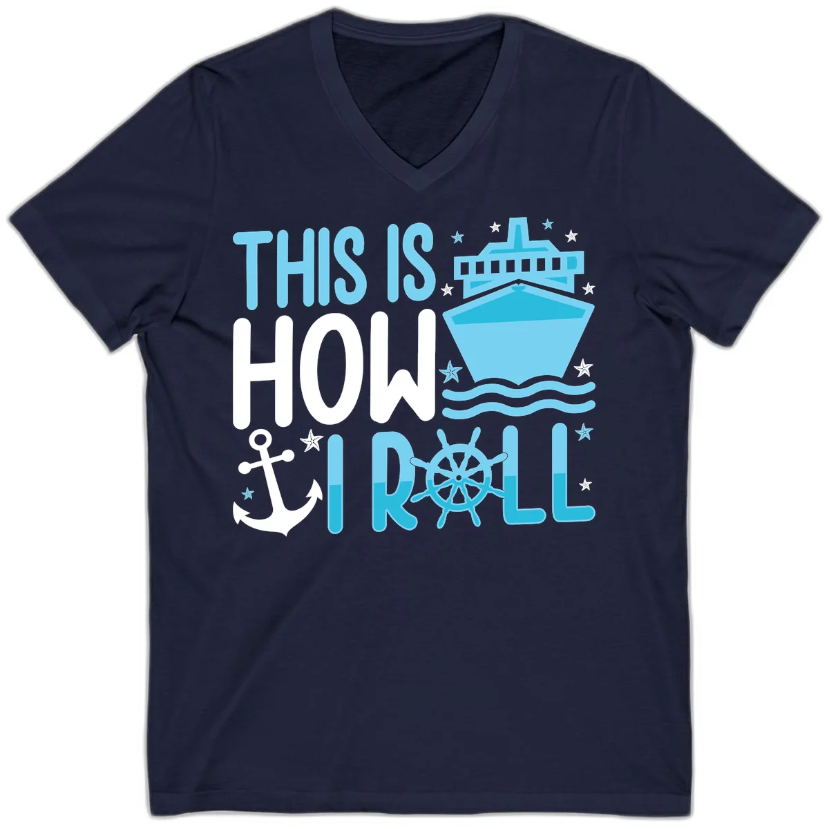 This Is How I Roll Cruise V-Neck Tee - Vacation Fun in Navy