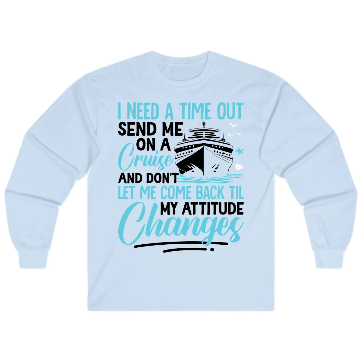 Attitude Adjustment Cruise Escape Long Sleeve in Light Blue