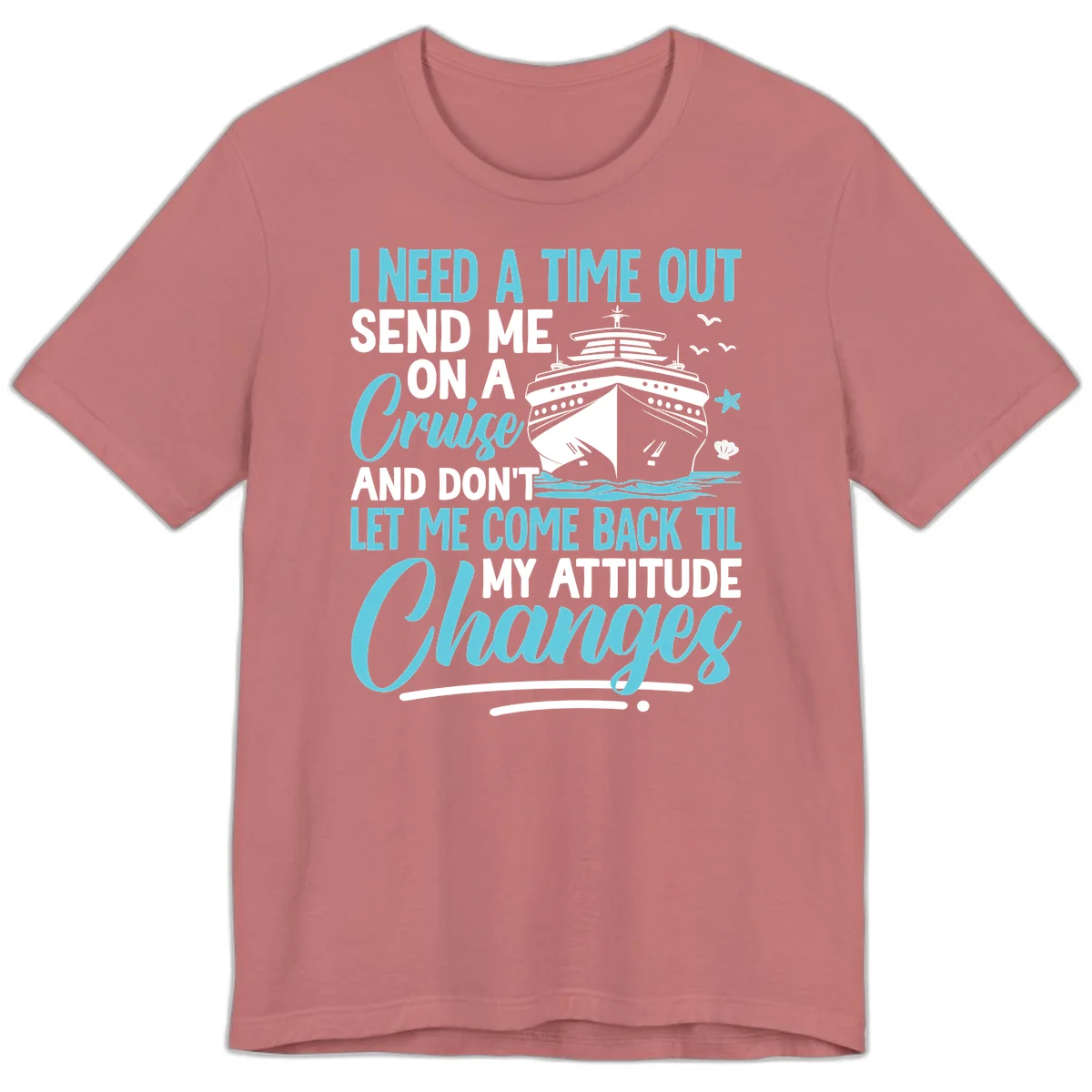 Attitude Adjustment Cruise Escape Premium T-Shirt in Mauve