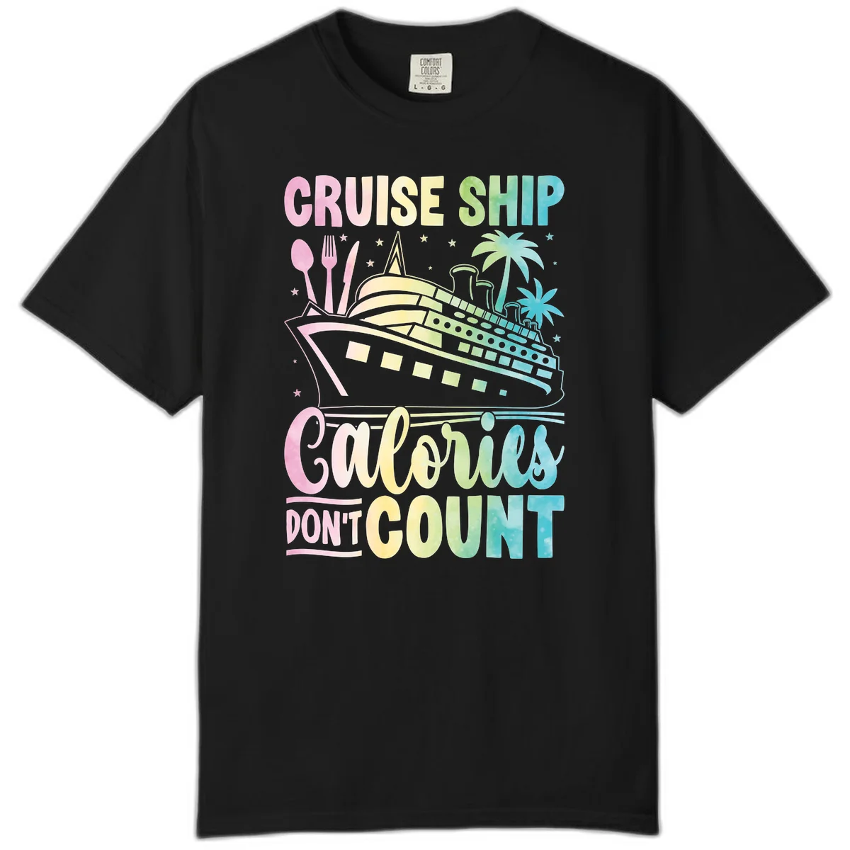 Cruise Ship Calories Don't Count Comfort Color in Black