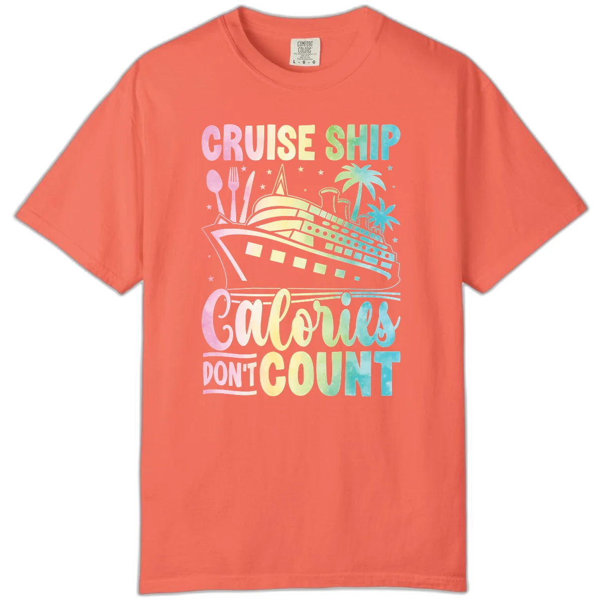 Cruise Ship Calories Don't Count Comfort Color in Bright Salmon
