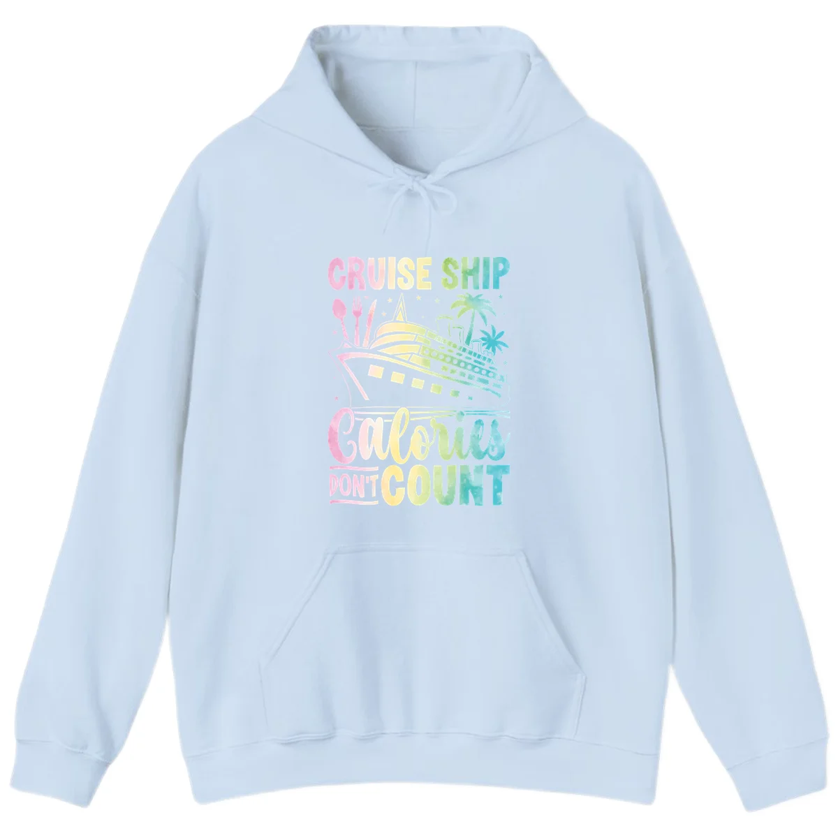 Cruise Ship Calories Don't Count Pullover Hoodie in Light Blue