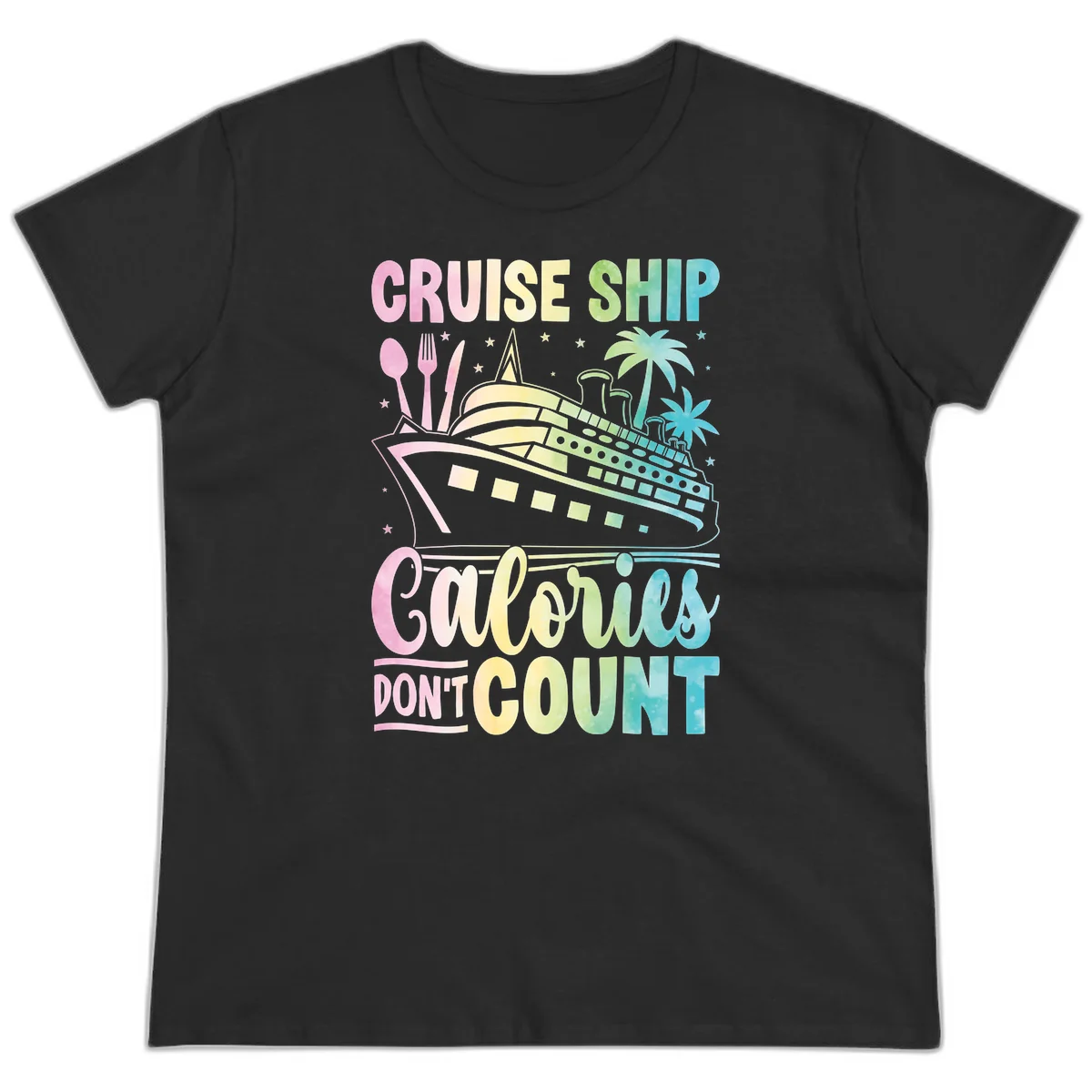 Cruise Ship Calories Don't Count Ladies Tee in Black