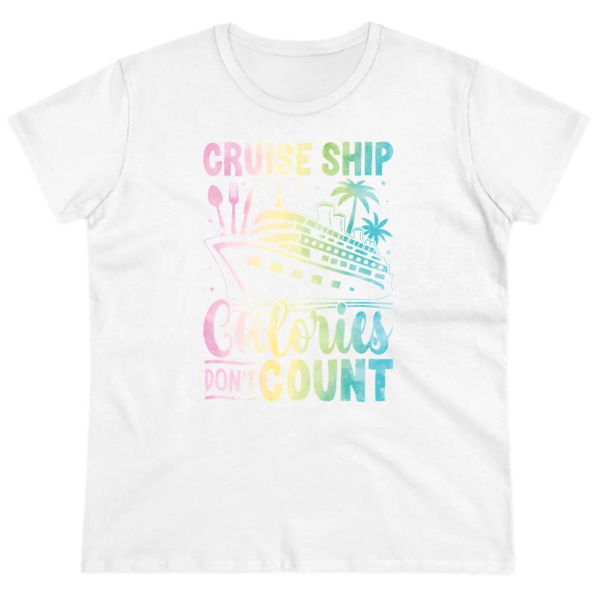 Cruise Ship Calories Don't Count Ladies Tee in White