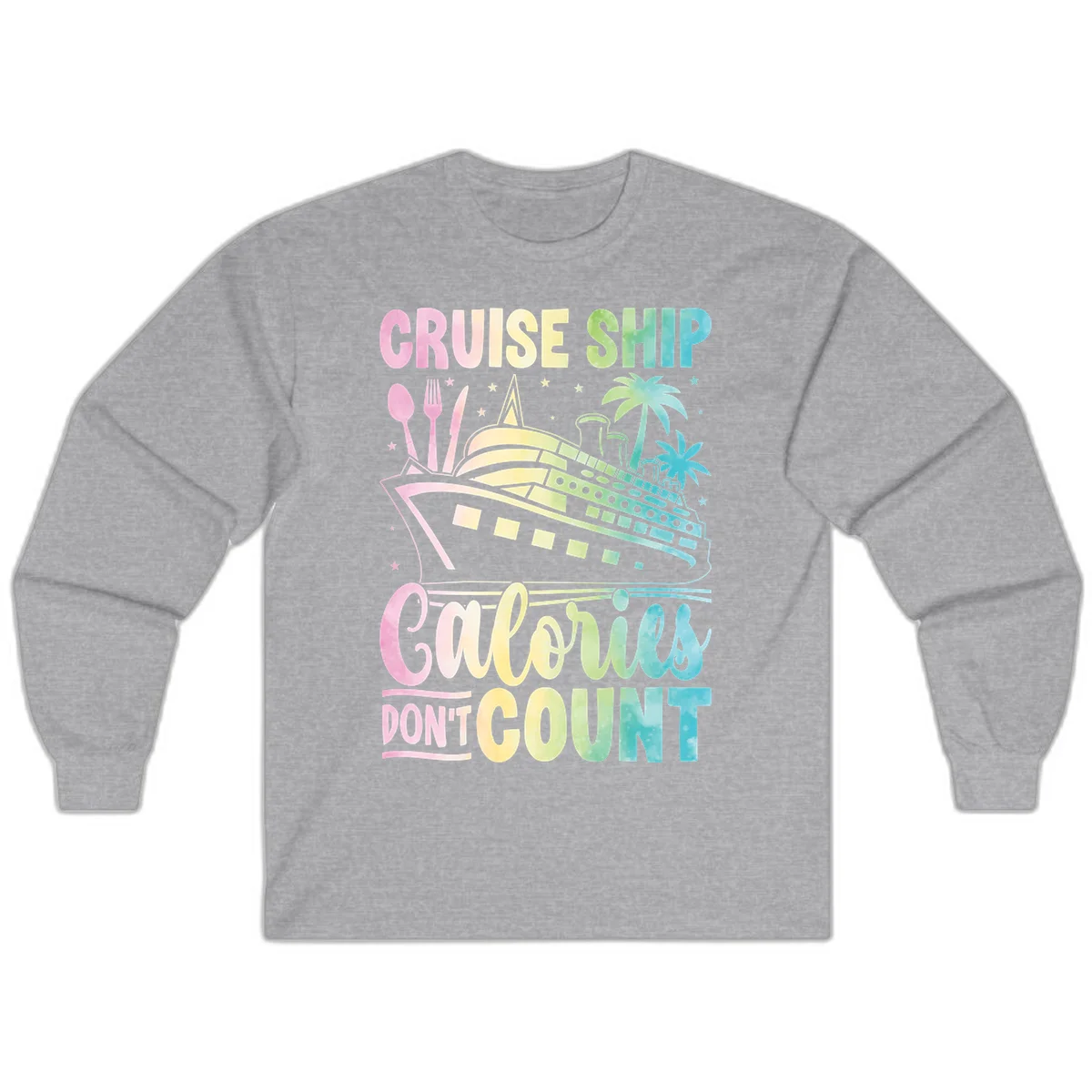 Cruise Ship Calories Don't Count Long Sleeve in Sport Grey