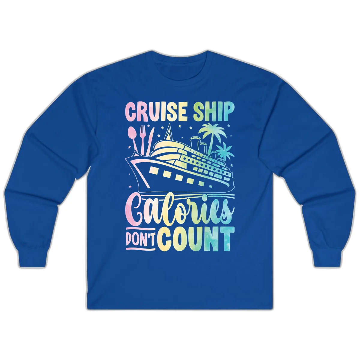 Cruise Ship Calories Don't Count Long Sleeve in Royal
