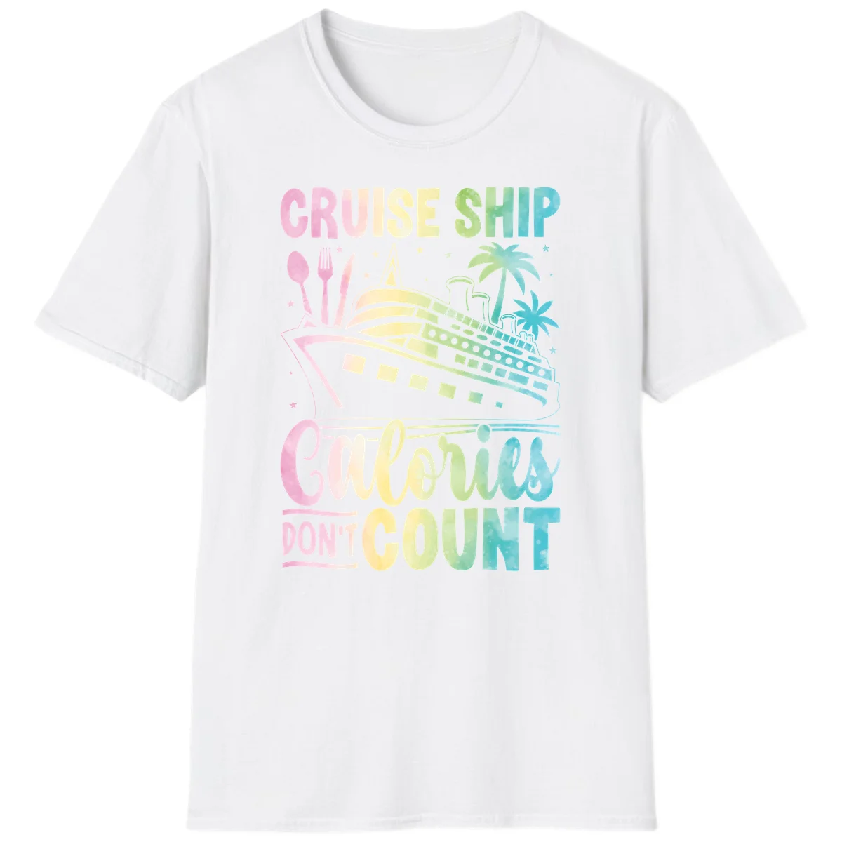 Cruise Ship Calories Don't Count T-Shirt in White