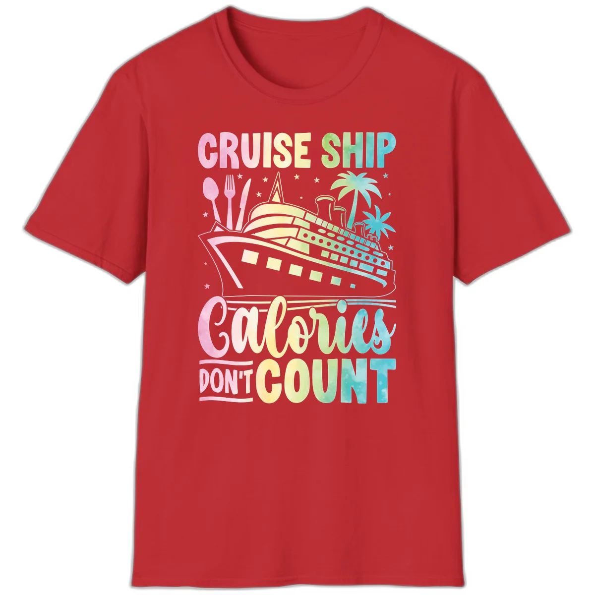 Cruise Ship Calories Don't Count T-Shirt in Red