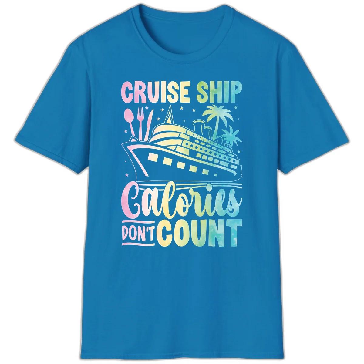 Cruise Ship Calories Don't Count T-Shirt in Sapphire
