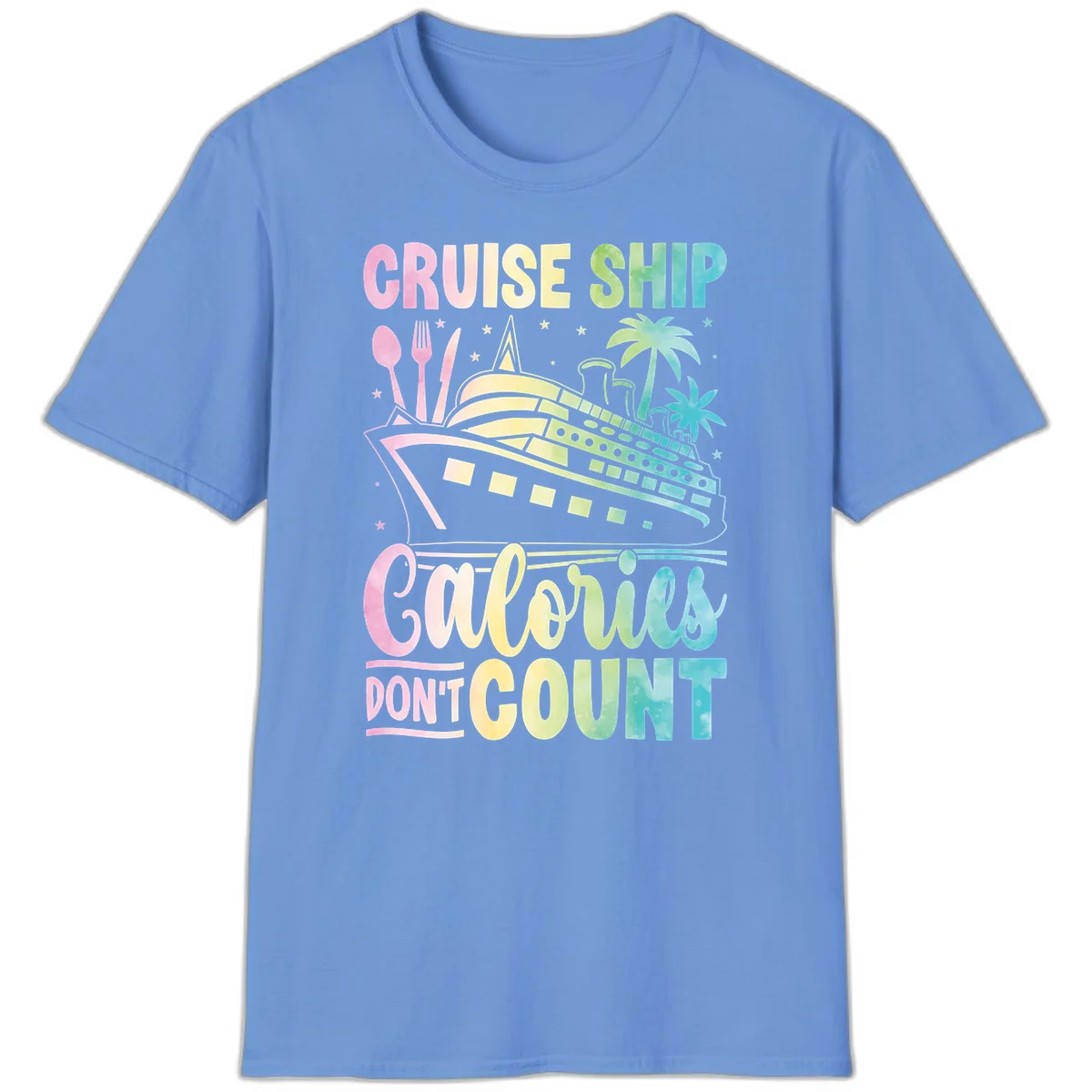 Cruise Ship Calories Don't Count T-Shirt in Carolina Blue