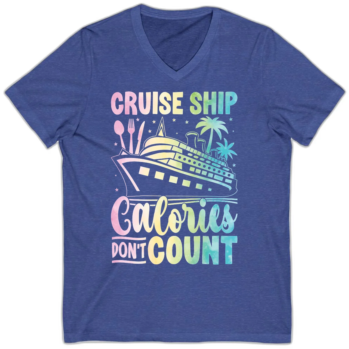 Cruise Ship Calories Don't Count V-Neck Tee in Heather True Royal