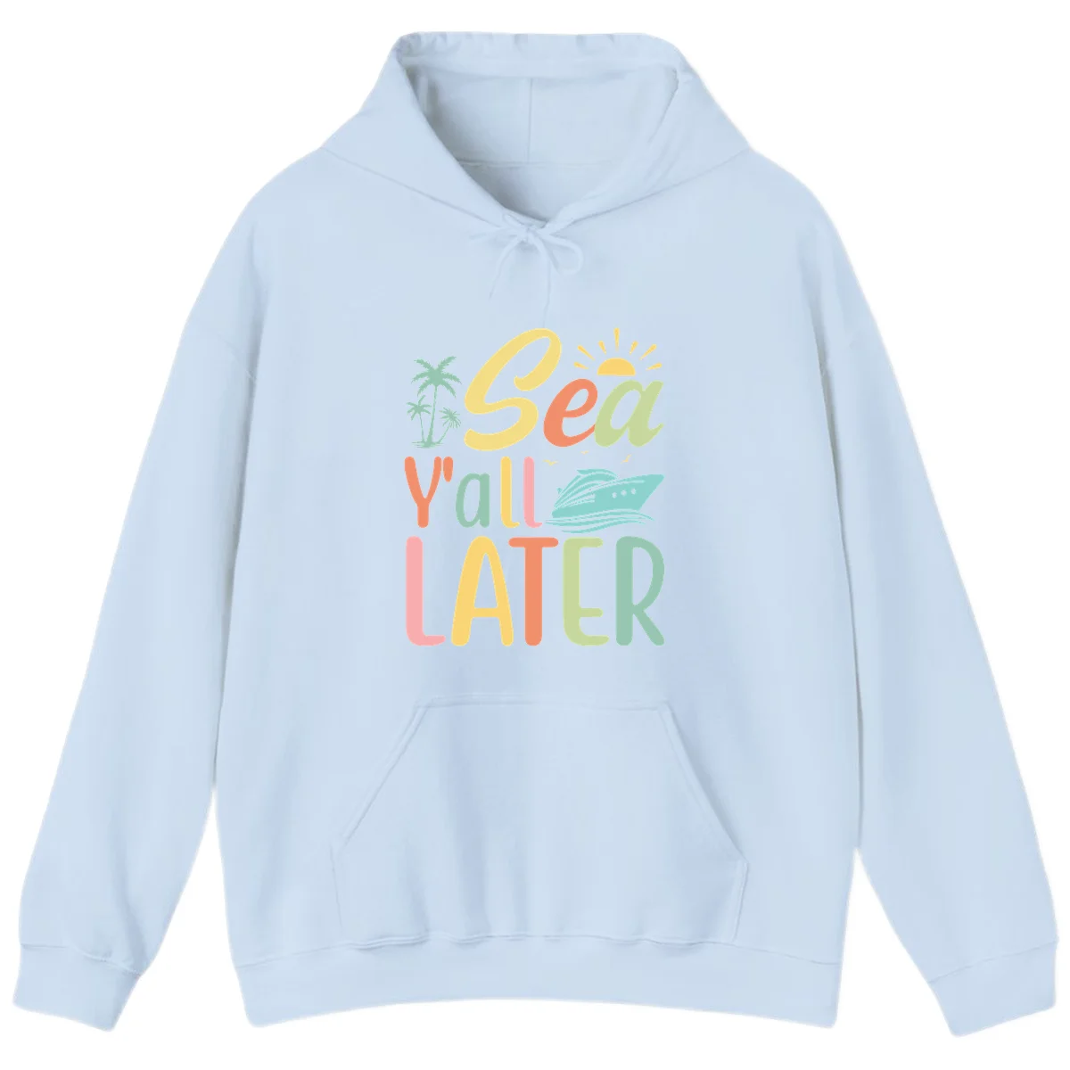 Sea Ya Later Cruise Hoodie in Light Blue