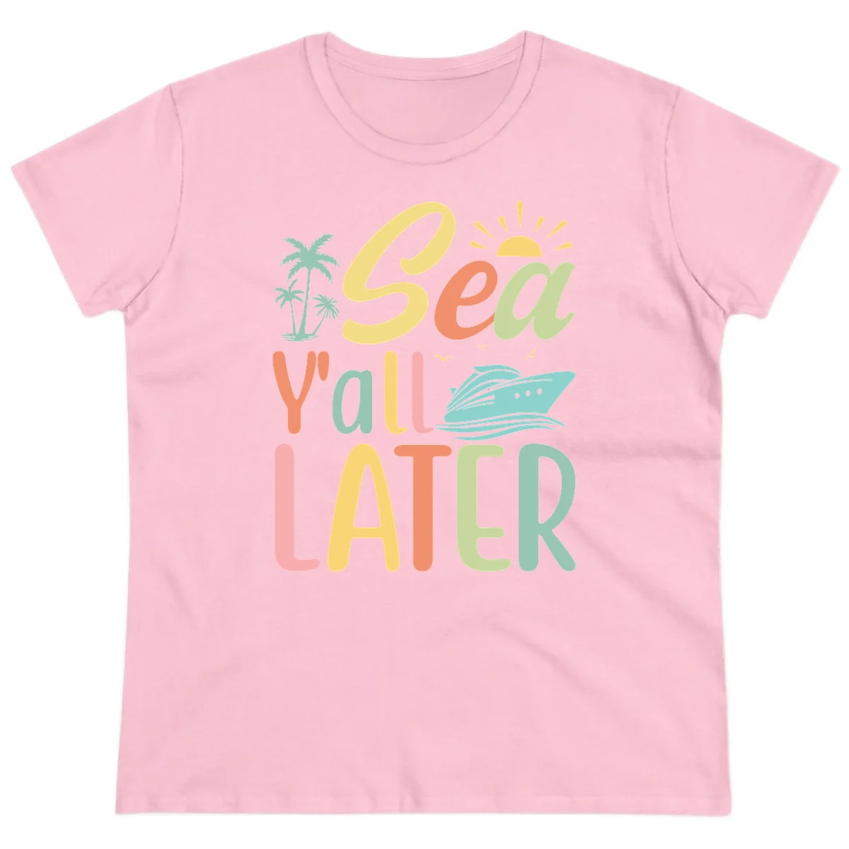 Sea Ya Later Cruise Ladies Tee in Light Pink