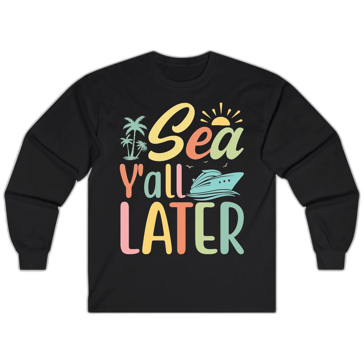 Sea Ya Later Cruise Long Sleeve Tee in Black