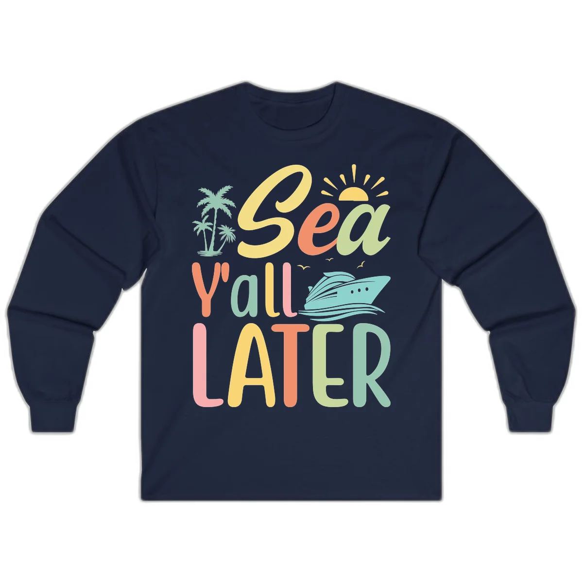 Sea Ya Later Cruise Long Sleeve Tee in Navy