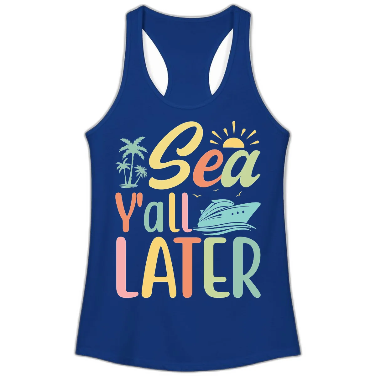 Sea Ya Later Cruise Ladies Tank Top in Solid Royal