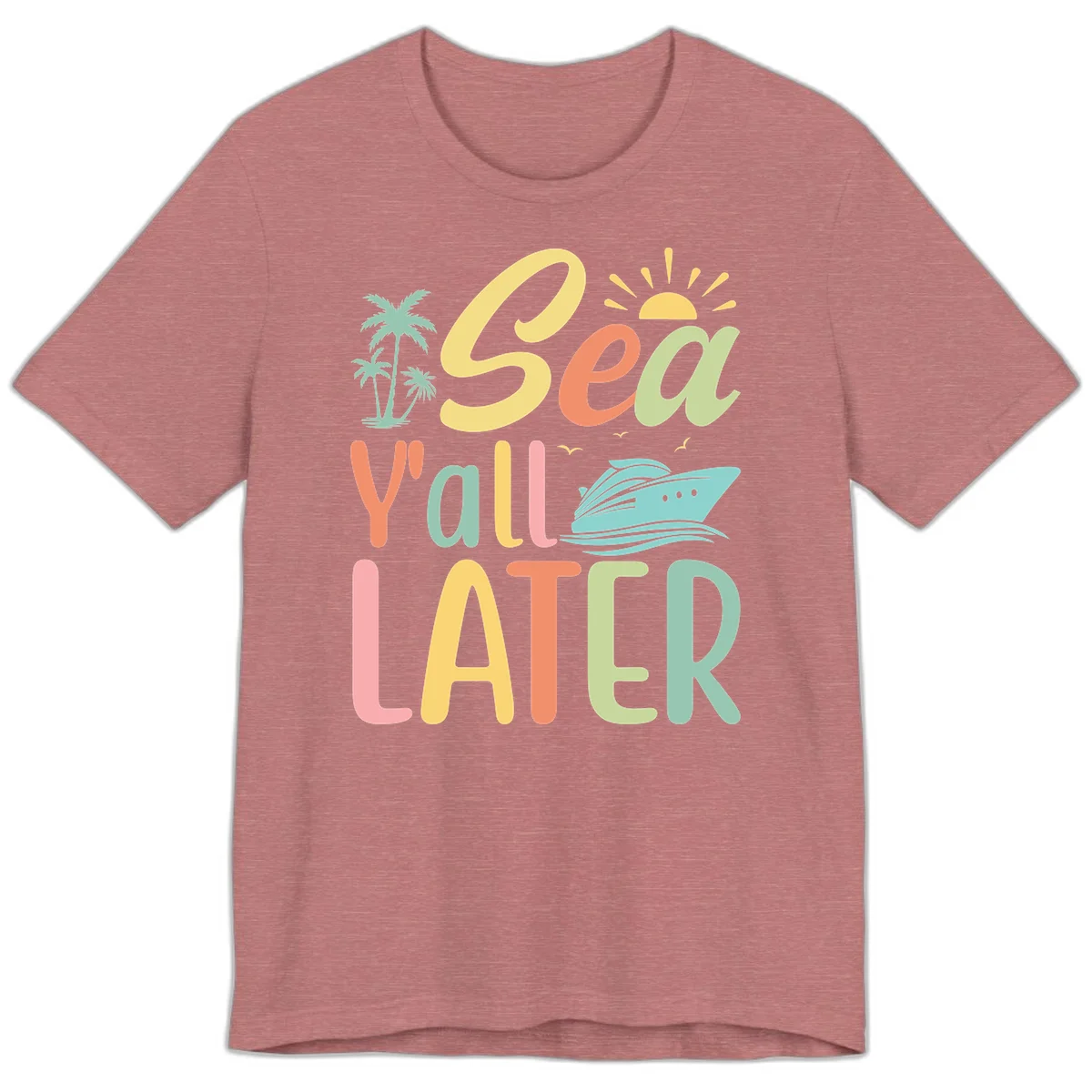 Sea Ya Later Cruise Premium T-Shirt in Heather Mauve