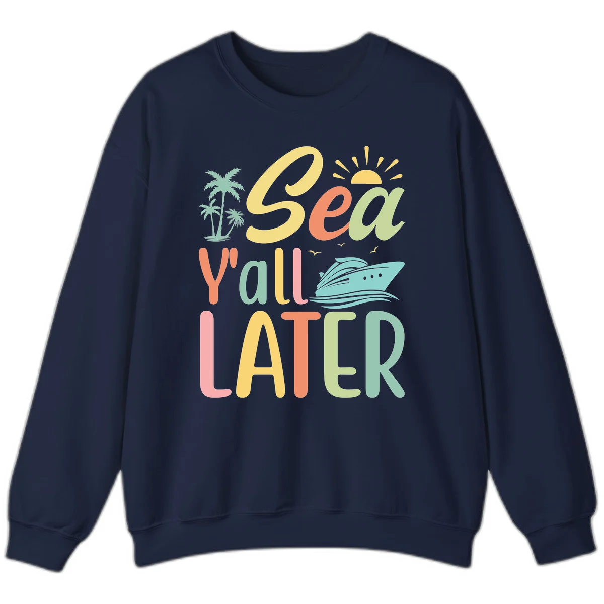 Sea Ya Later Cruise Sweatshirt in Navy