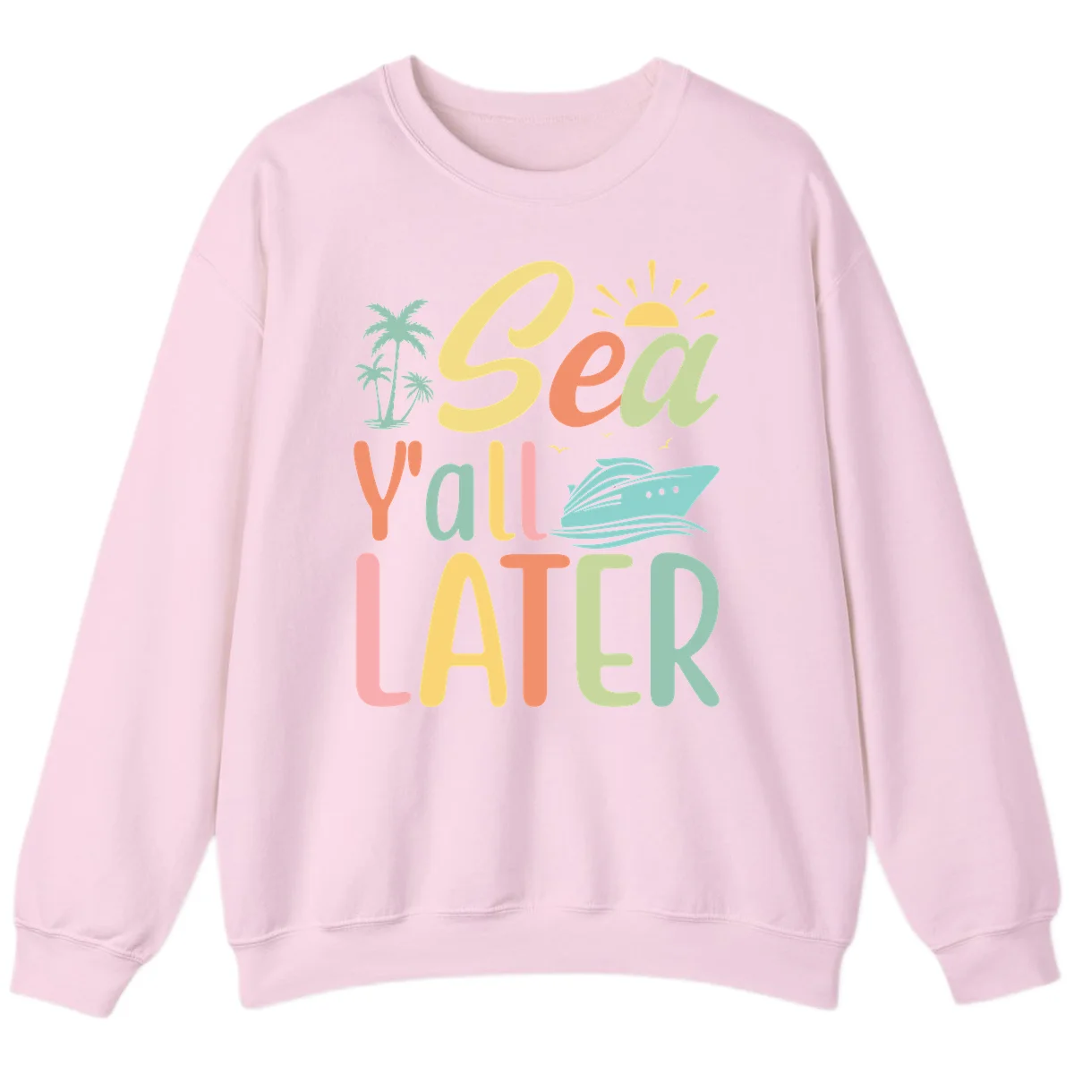 Sea Ya Later Cruise Sweatshirt in Light Pink