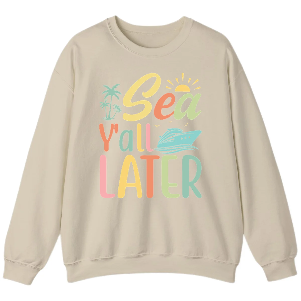 Sea Ya Later Cruise Sweatshirt in Sand