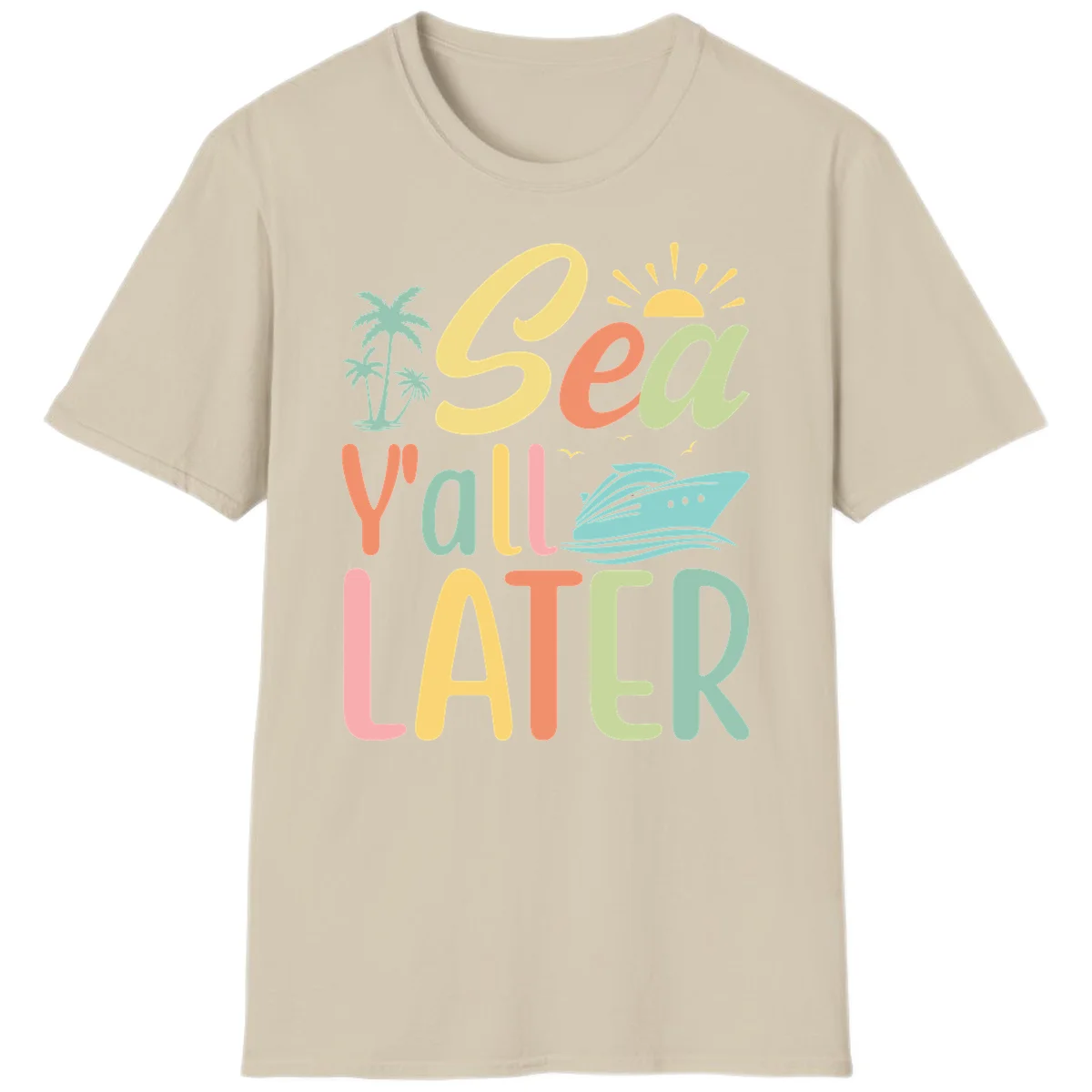 Sea Ya Later Cruise T-Shirt in Sand