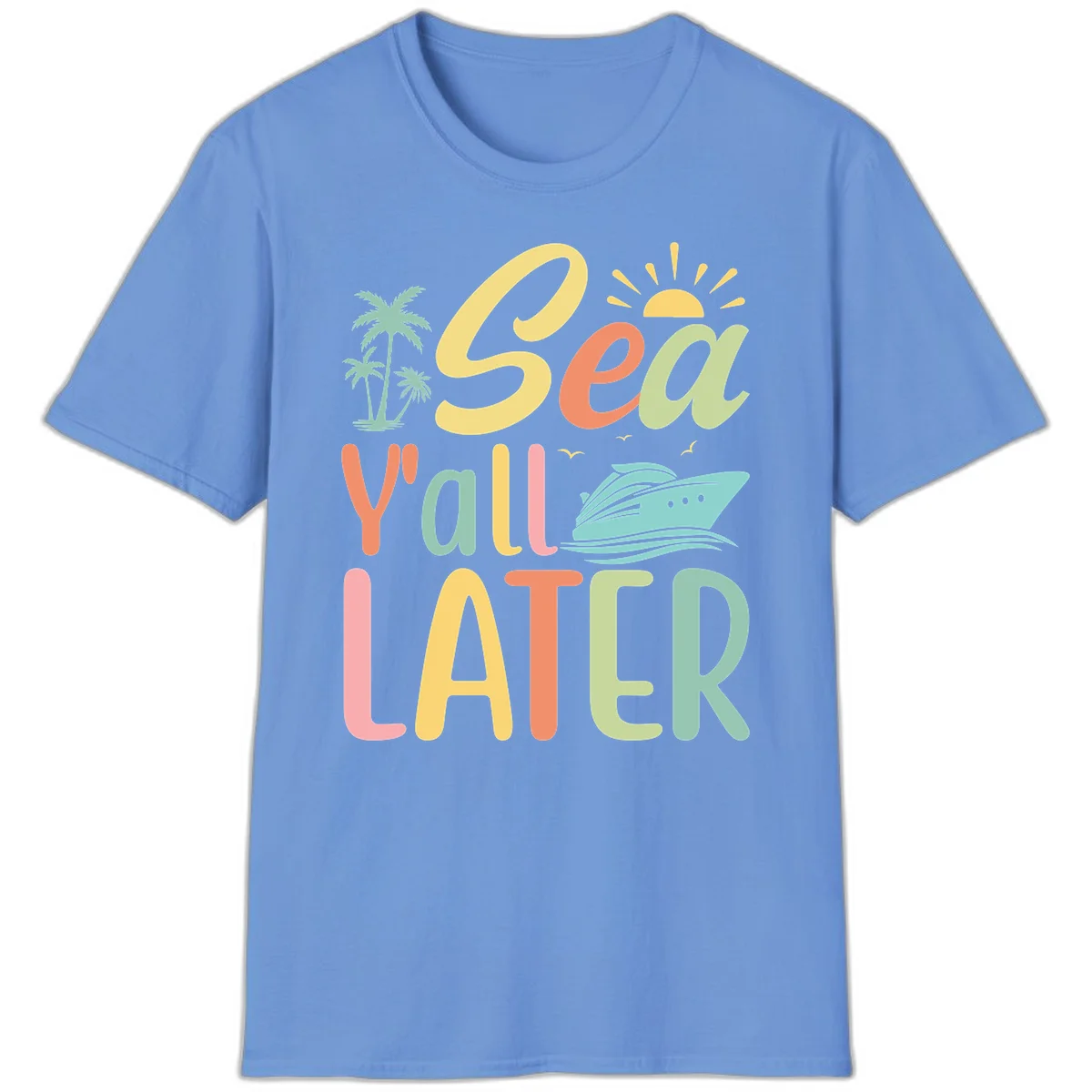 Sea Ya Later Cruise T-Shirt in Carolina Blue