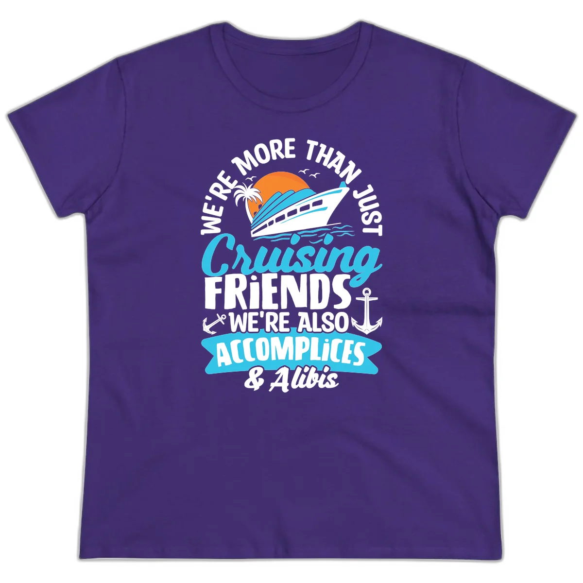 We're More Than Just Cruising Friends Ladies Tee in Purple