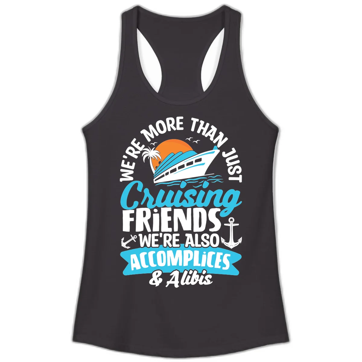 We're More Than Just Cruising Friends Ladies Tank in Black