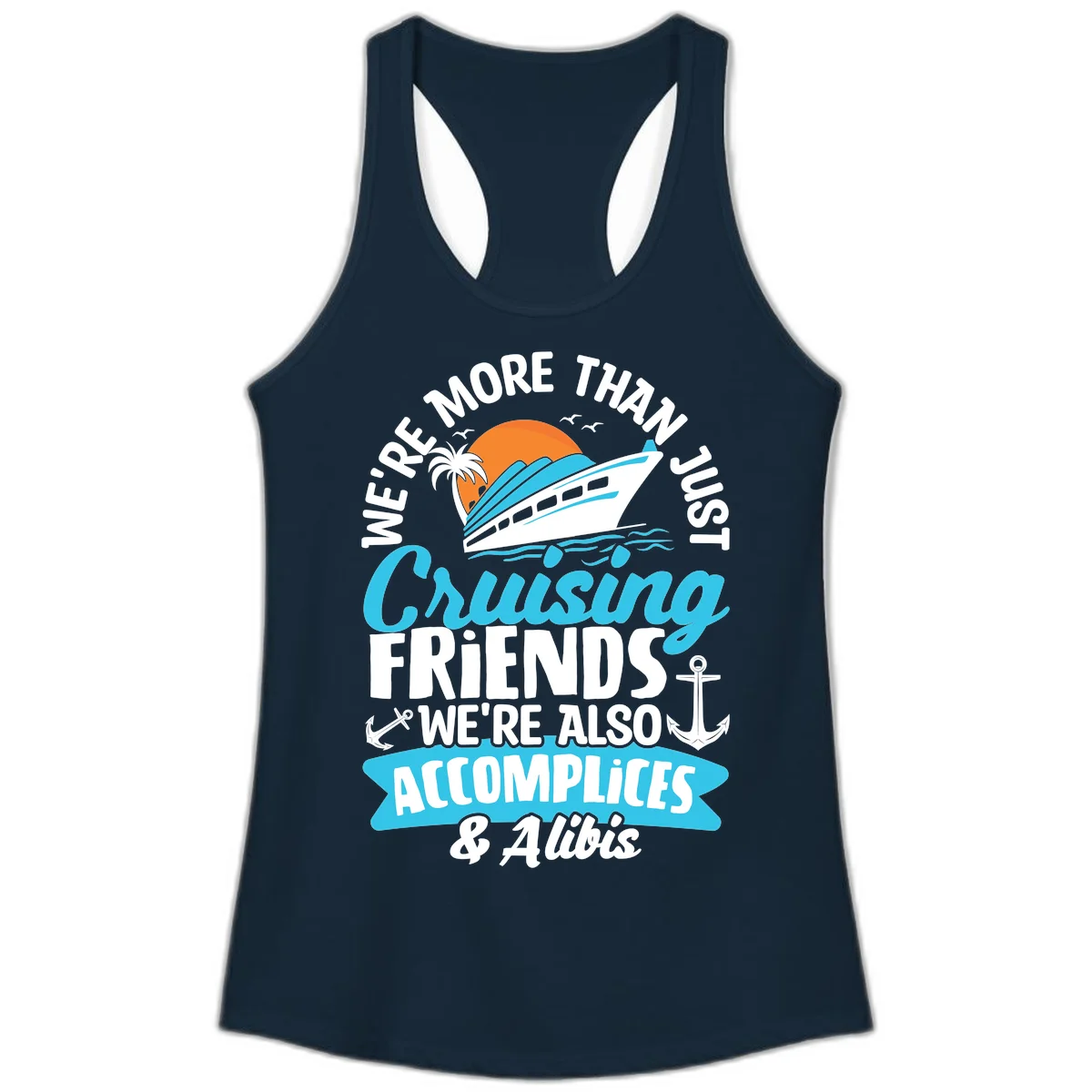 We're More Than Just Cruising Friends Ladies Tank in Solid Midnight Navy