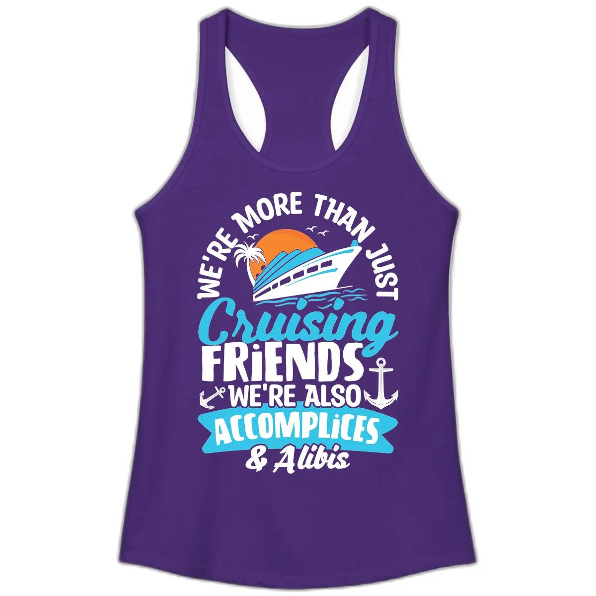 We're More Than Just Cruising Friends Ladies Tank in Solid Purple Rush