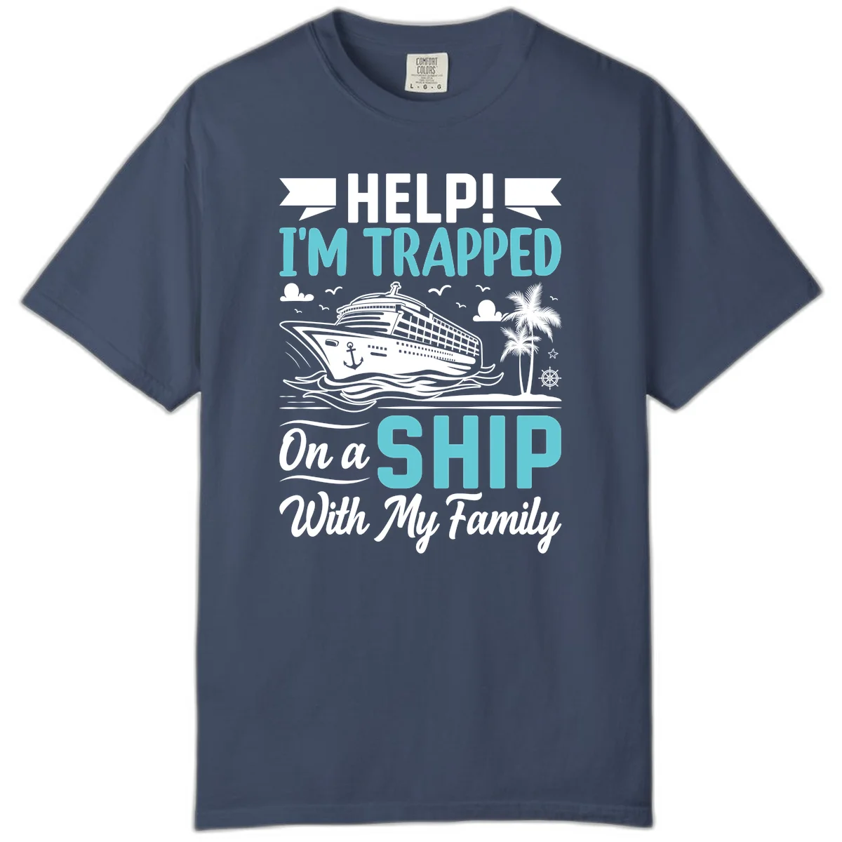 Trapped On A Ship With My Family Comfort Color in Midnight