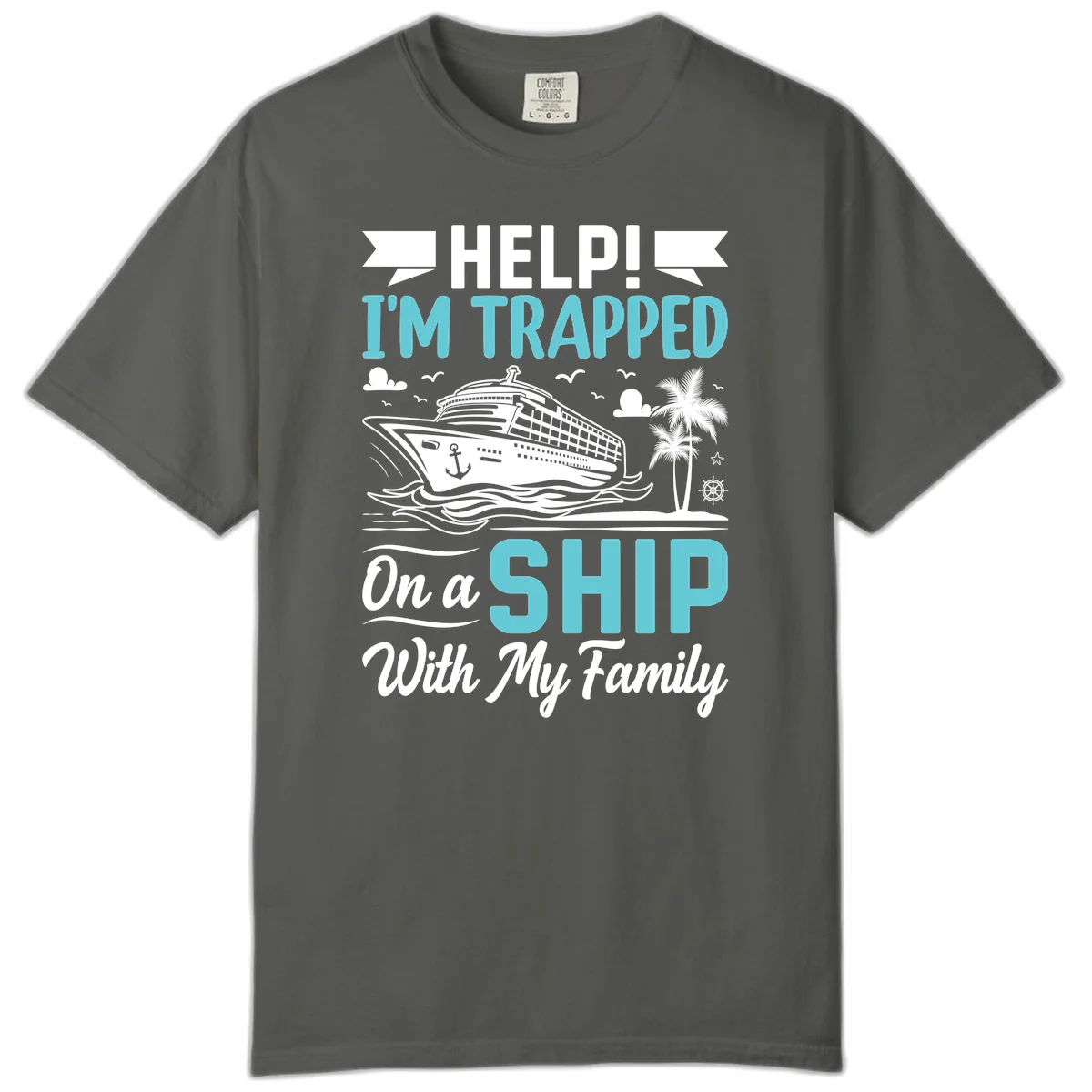 Trapped On A Ship With My Family Comfort Color in Pepper