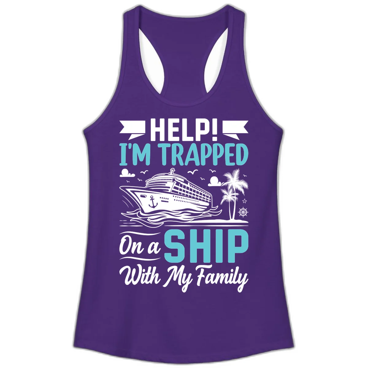 Trapped On A Ship With My Family Ladies Tank in Solid Purple Rush