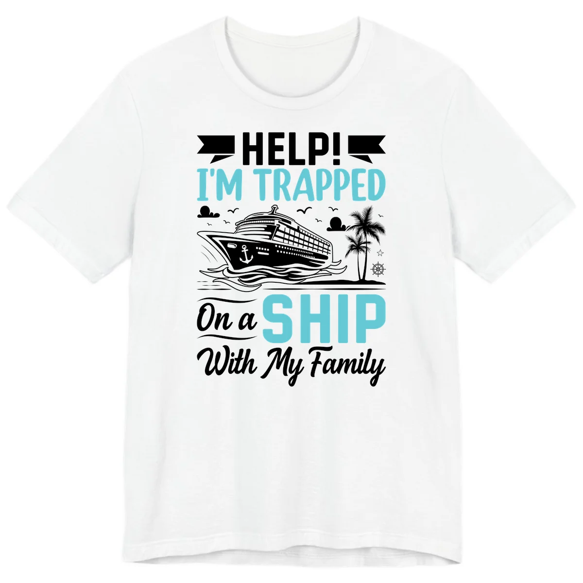 Trapped On A Ship With My Family Premium T-Shirt in White