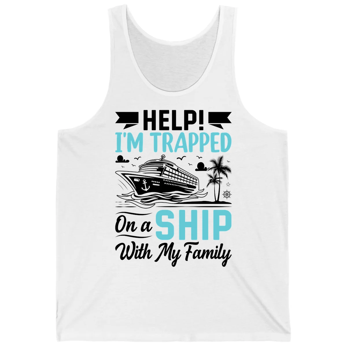 Trapped On A Ship With My Family Tank in White