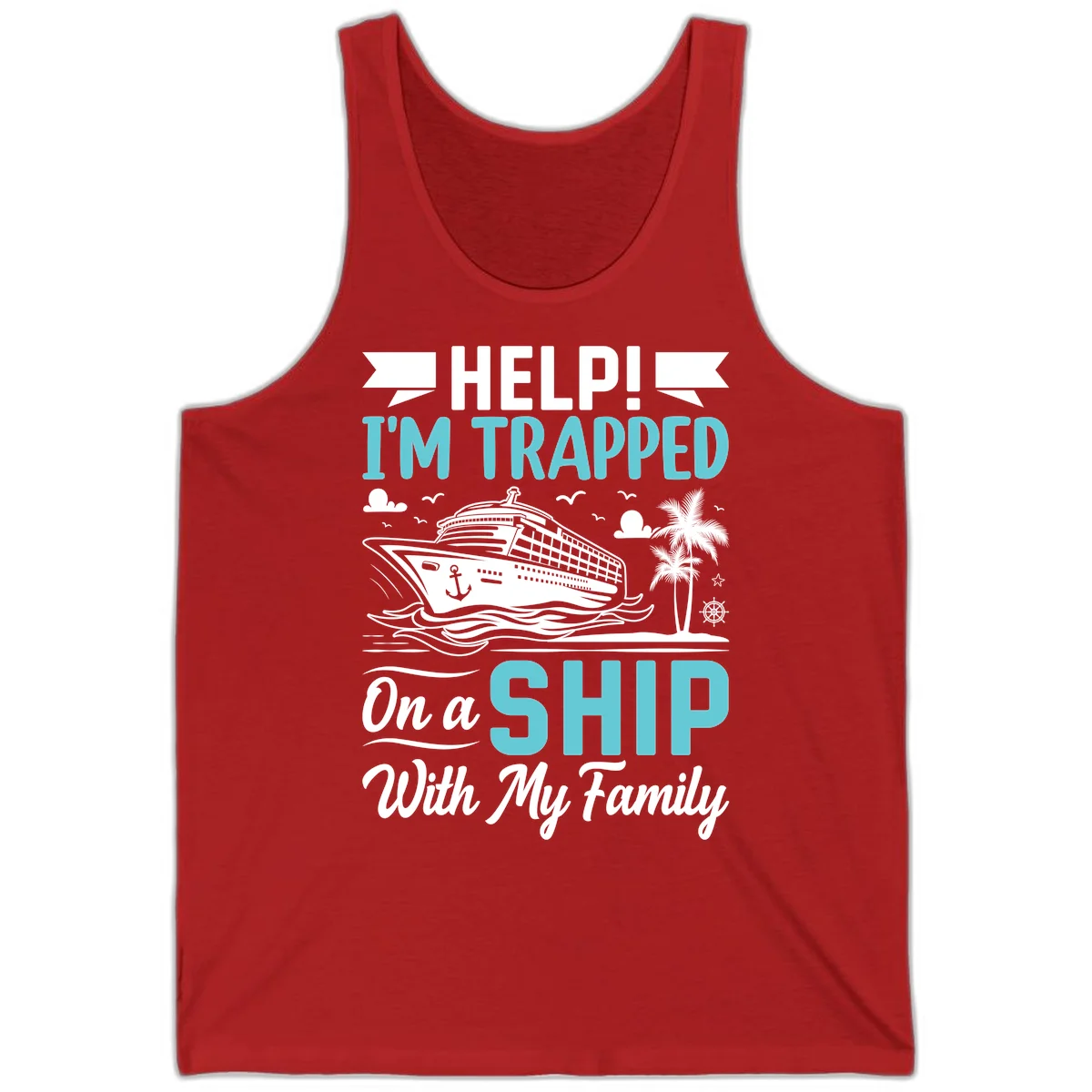 Trapped On A Ship With My Family Tank in Red