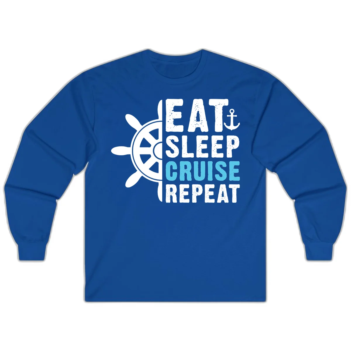 Eat Sleep Cruise Repeat Long Sleeve Shirt in Royal