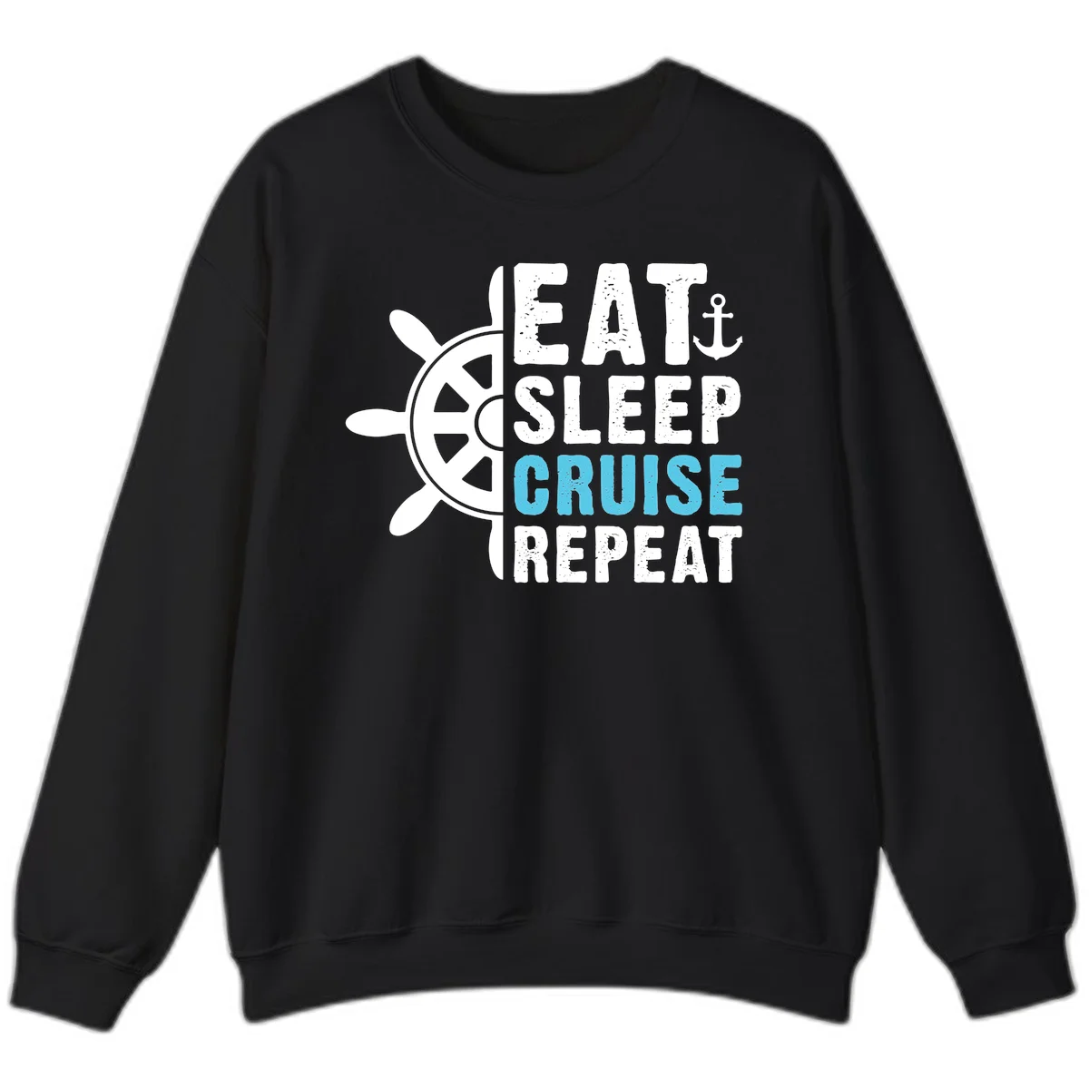 Eat Sleep Cruise Repeat Sweatshirt in Black