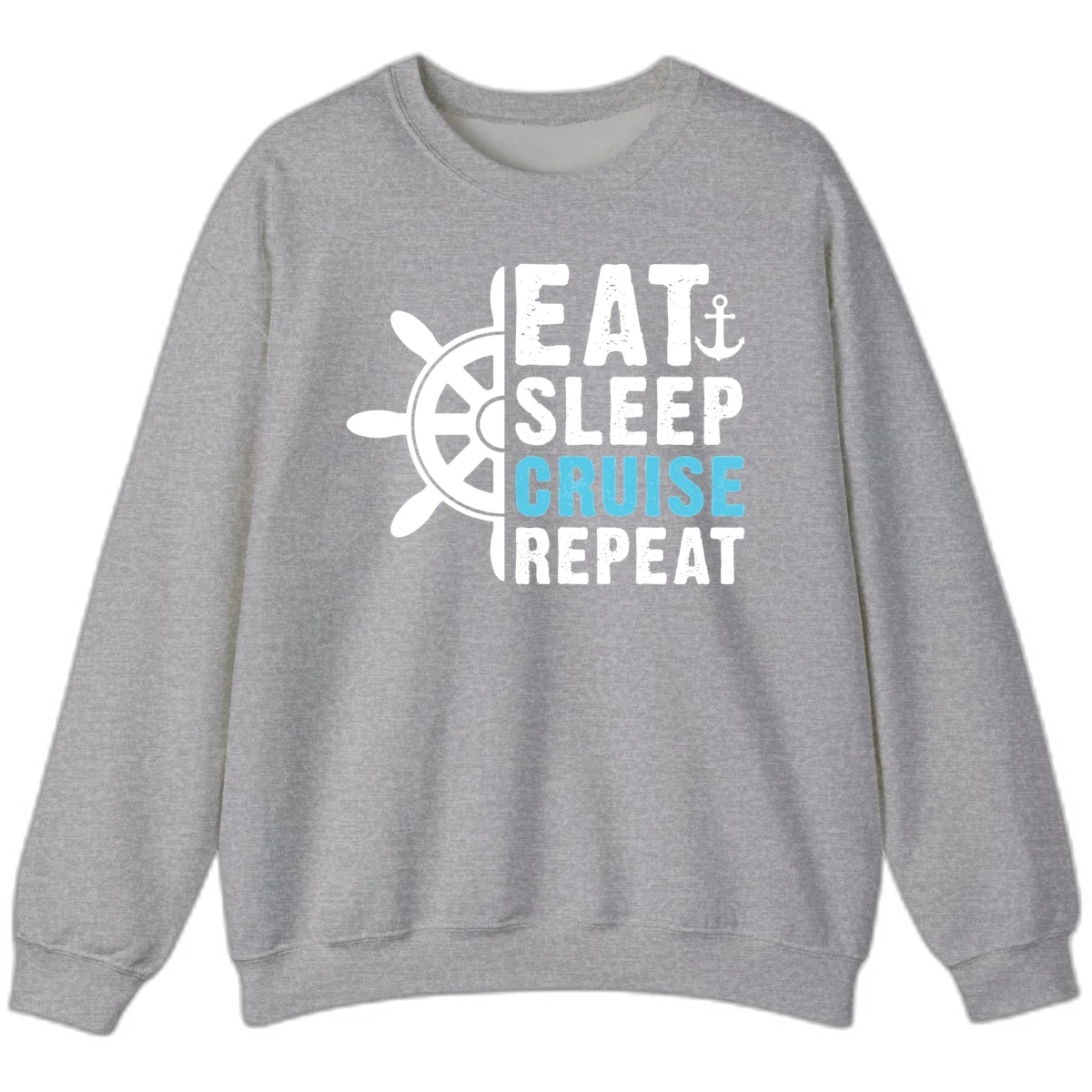 Eat Sleep Cruise Repeat Sweatshirt in Sport Grey