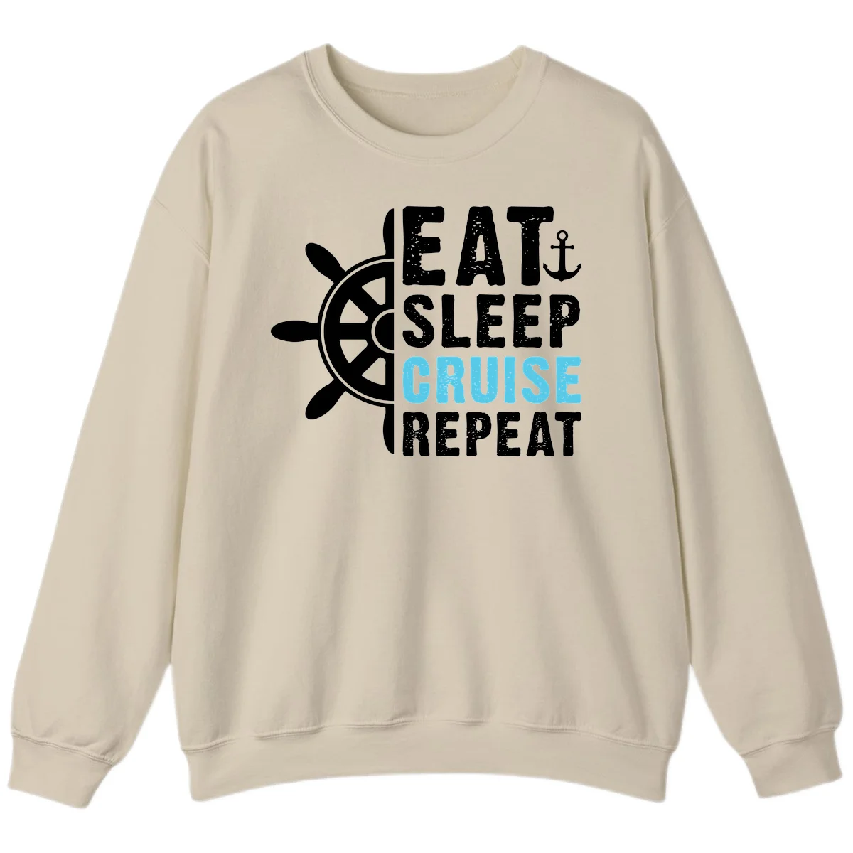 Eat Sleep Cruise Repeat Sweatshirt in Sand