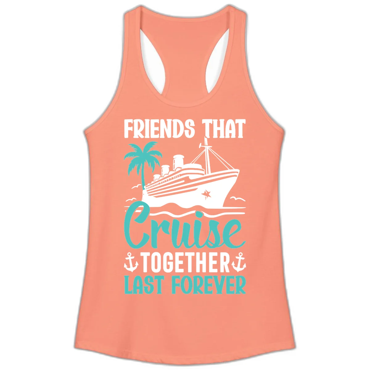 Friends That Cruise Together Last Forever Ladies Tank in Solid Light Orange