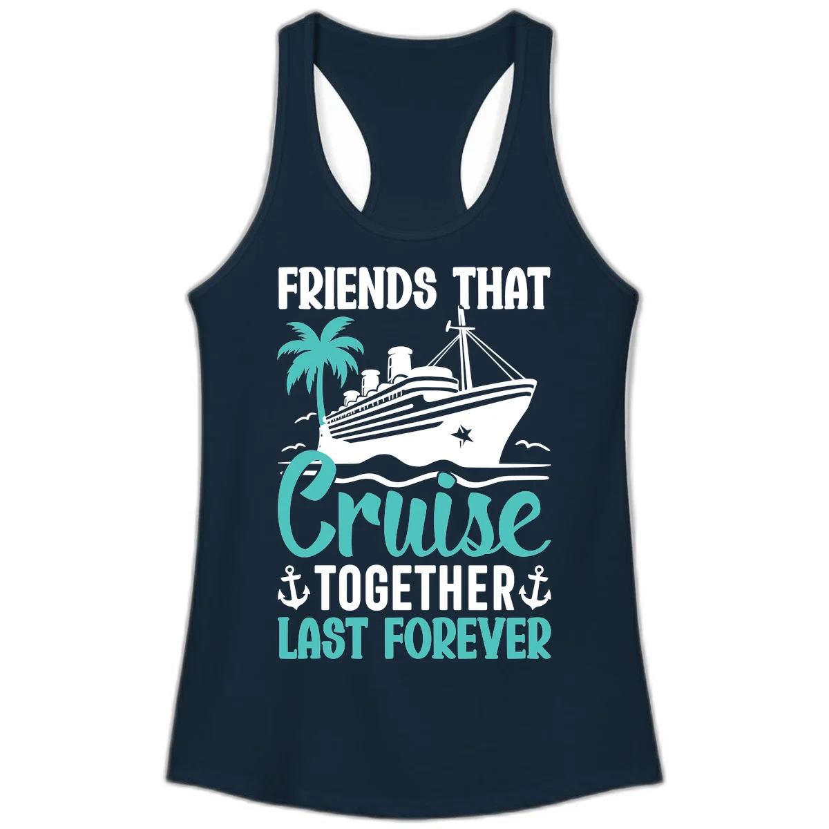 Friends That Cruise Together Last Forever Ladies Tank in Solid Midnight Navy