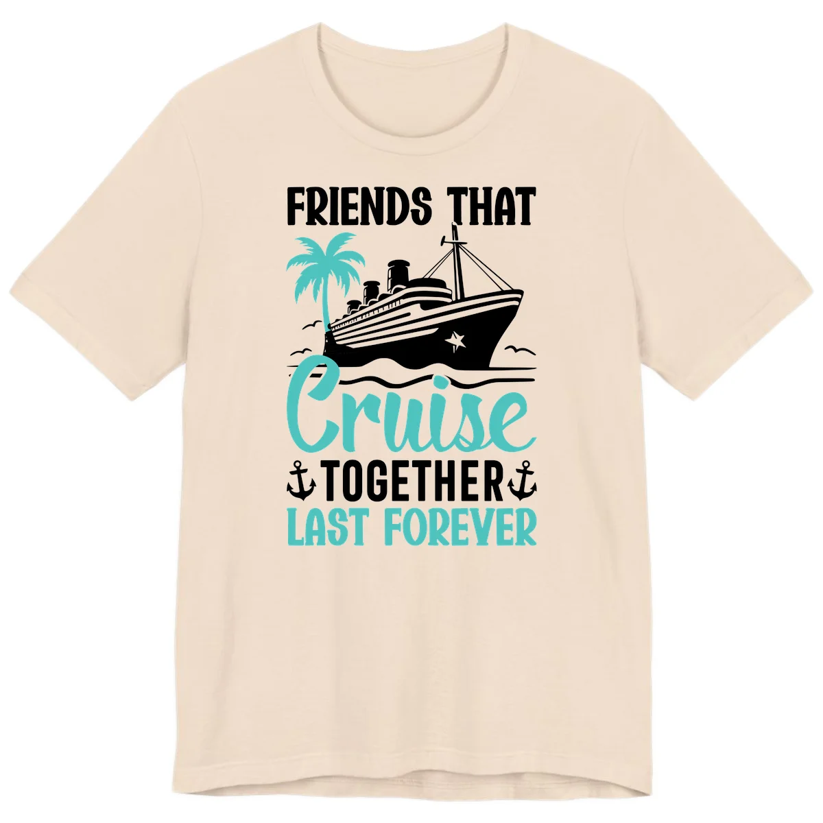 Friends That Cruise Together Last Forever Premium T-Shirt in Soft Cream