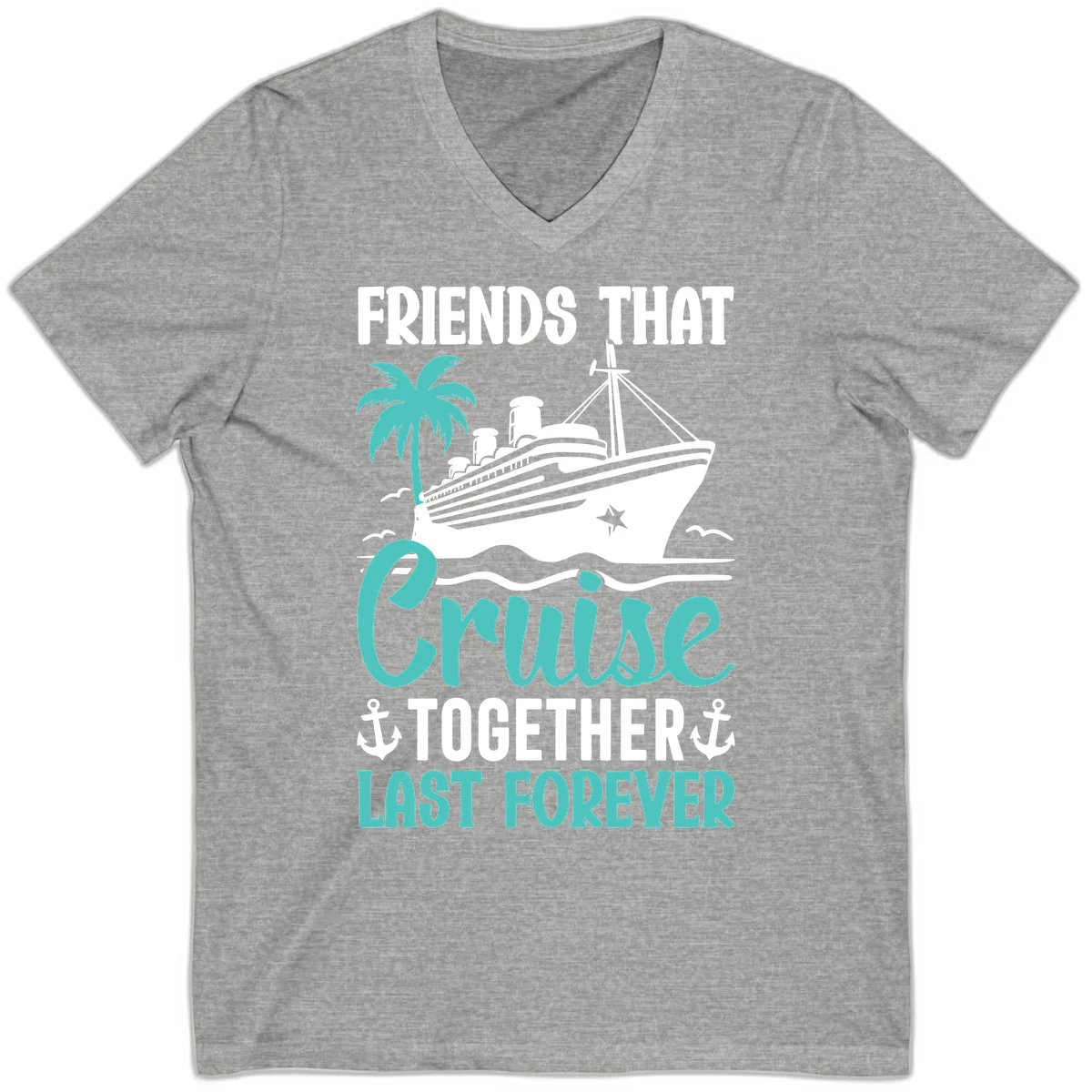 Friends That Cruise Together Last Forever V-Neck in Athletic Heather