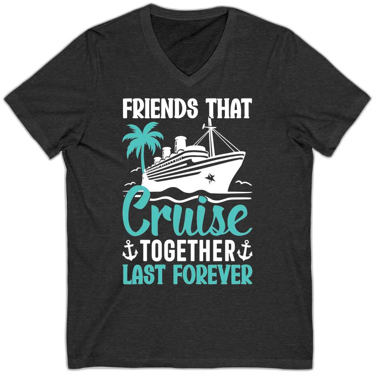Friends That Cruise Together Last Forever V-Neck in Dark Grey Heather