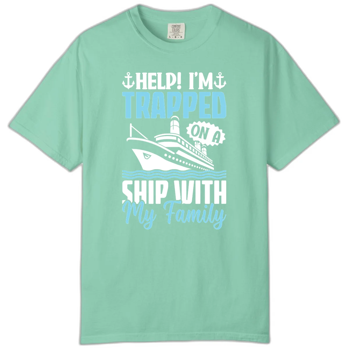 Trapped On A Ship With My Family Comfort Color in Island Reef