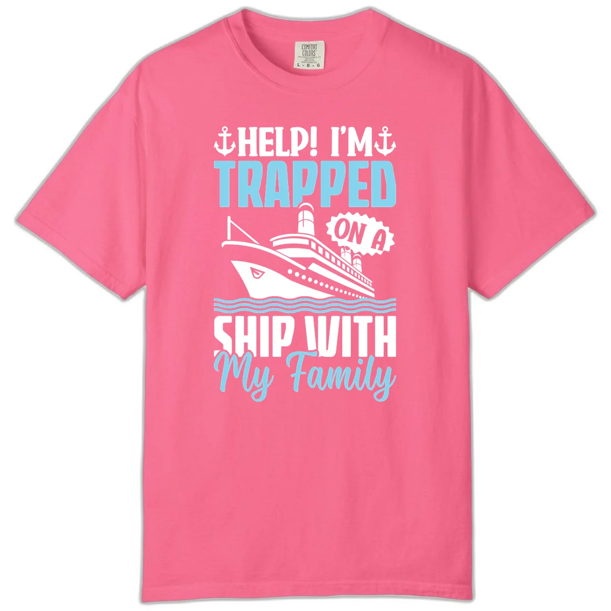 Trapped On A Ship With My Family Comfort Color in Crunchberry